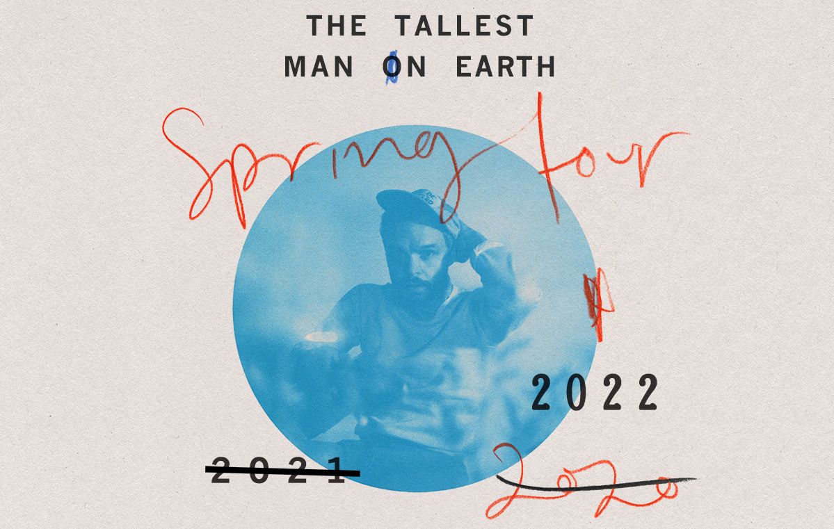 The Tallest Man On Earth (19+)