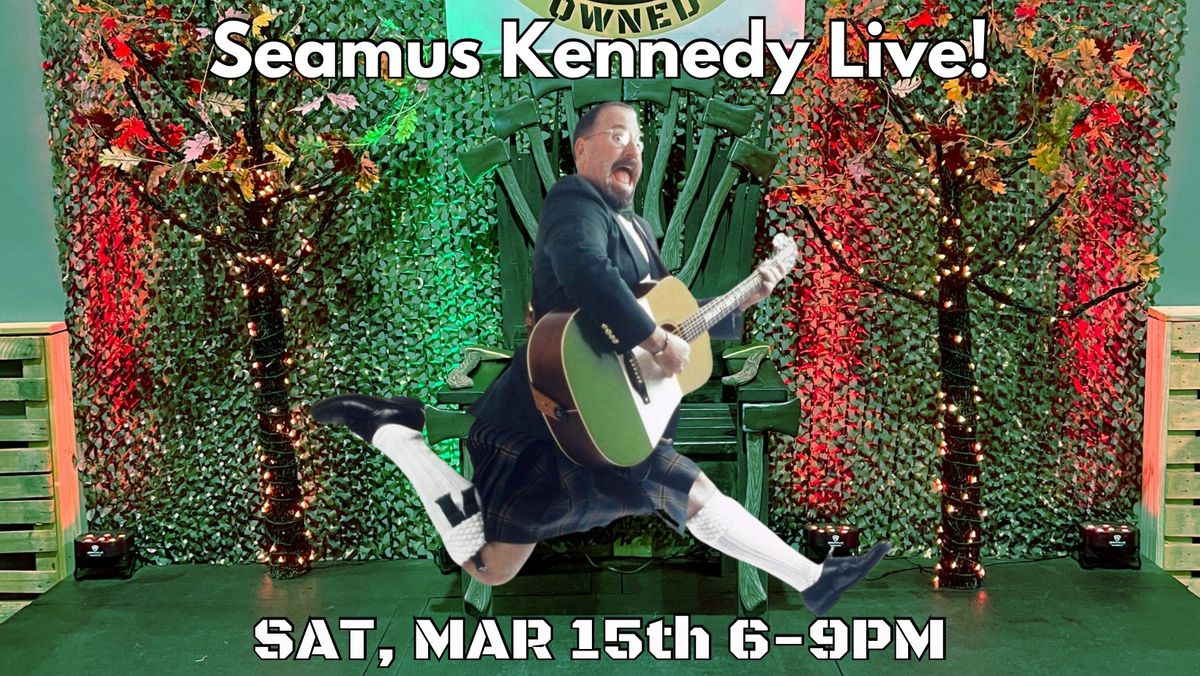 \u2618\ufe0f\ud83e\udd2aShamrocks & Shenanigans: Seamus Kennedy LIVE @ Heroic Axe