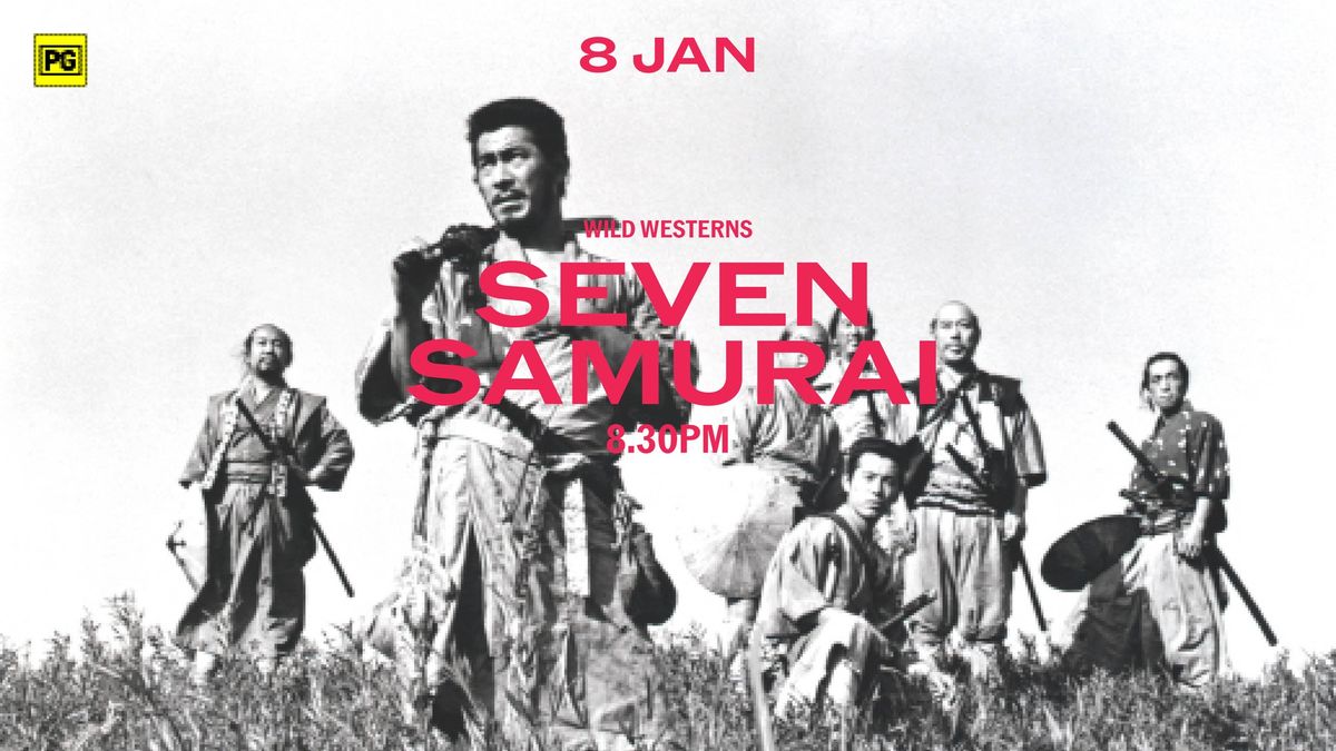 Outdoor Cinema: Wild Westerns. Seven Samurai (1954)