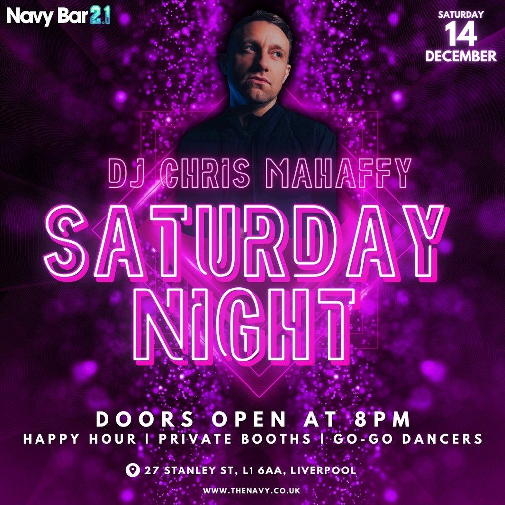 SATURDAY NIGHT PARTY with DJ Chris Mahaffy @ Navy Bar 2.1