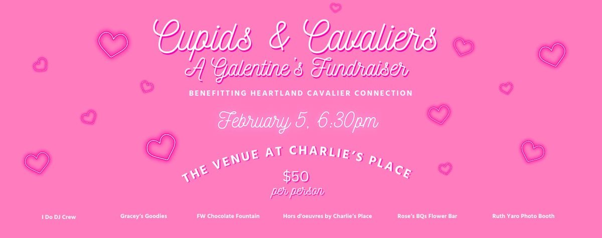 Cupids and Cavaliers:  A Galentine's Fundraiser