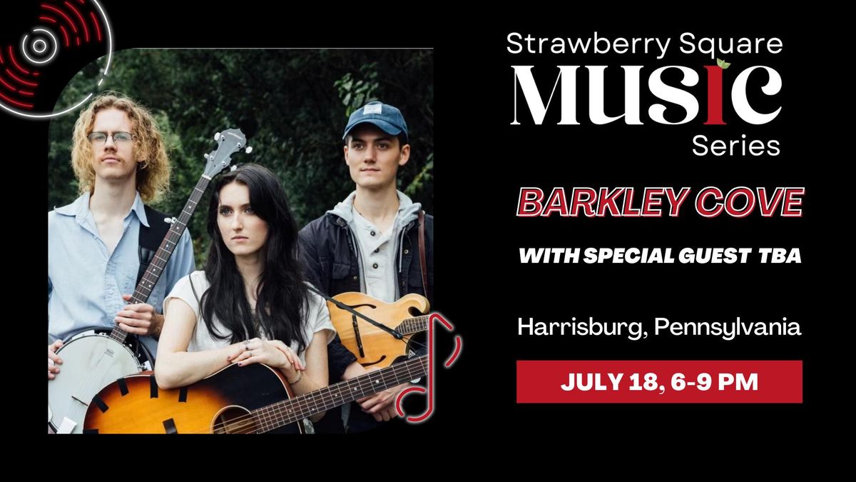 Barkley Cove | Strawberry Square Music Series | 3rd in the Burg