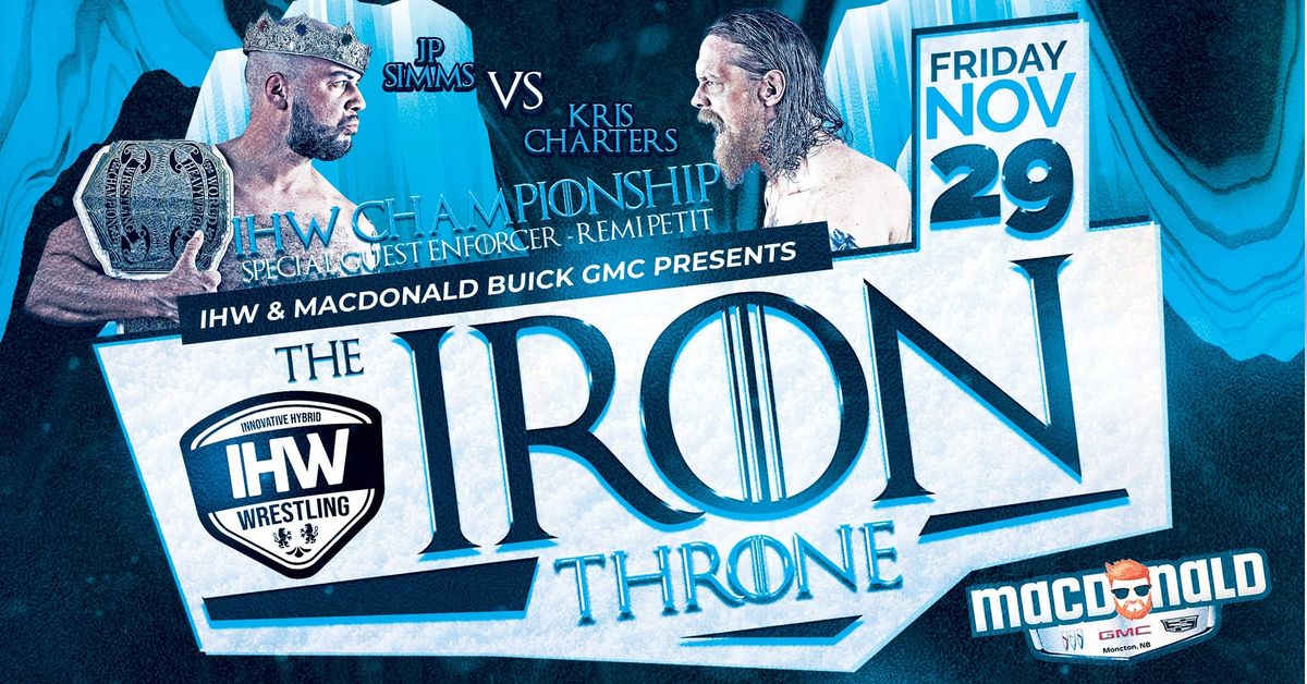 IHW Wrestling: The Iron Throne - Riverview 