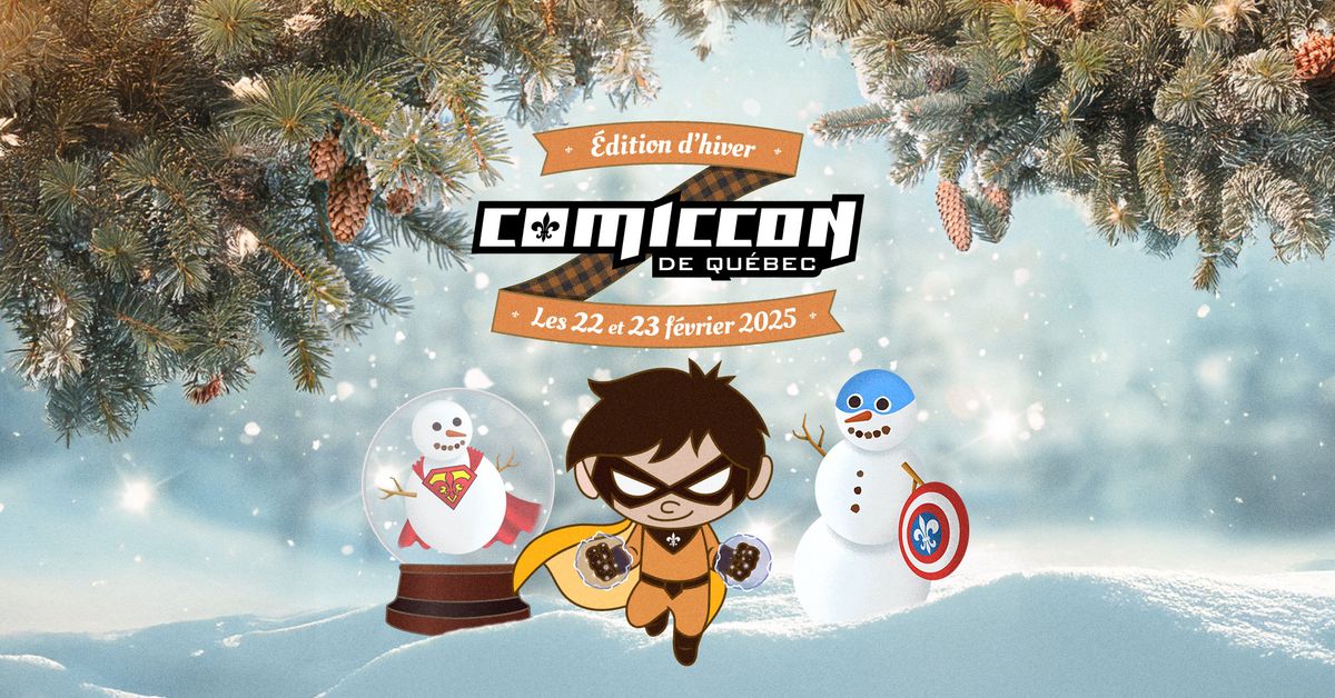 Comiccon de Qu\u00e9bec - \u00c9dition d'hiver 2025