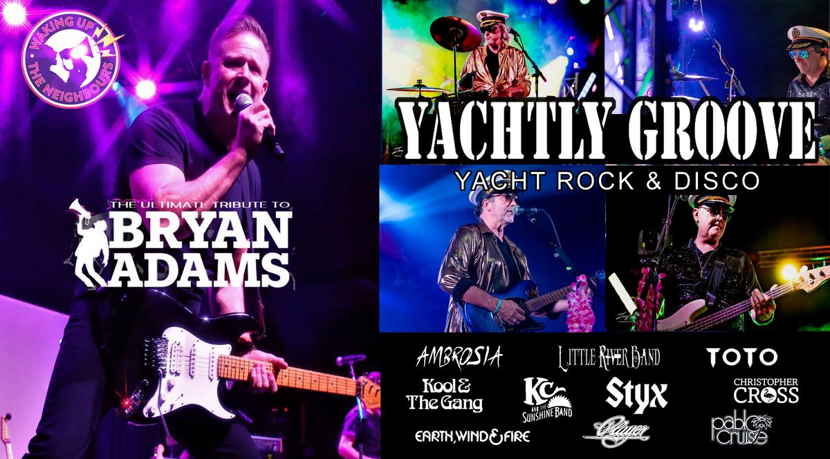 Yachtly Groove + WUTN (Bryan Adams Tribute) with Todd Pettygrove of Shooting Star