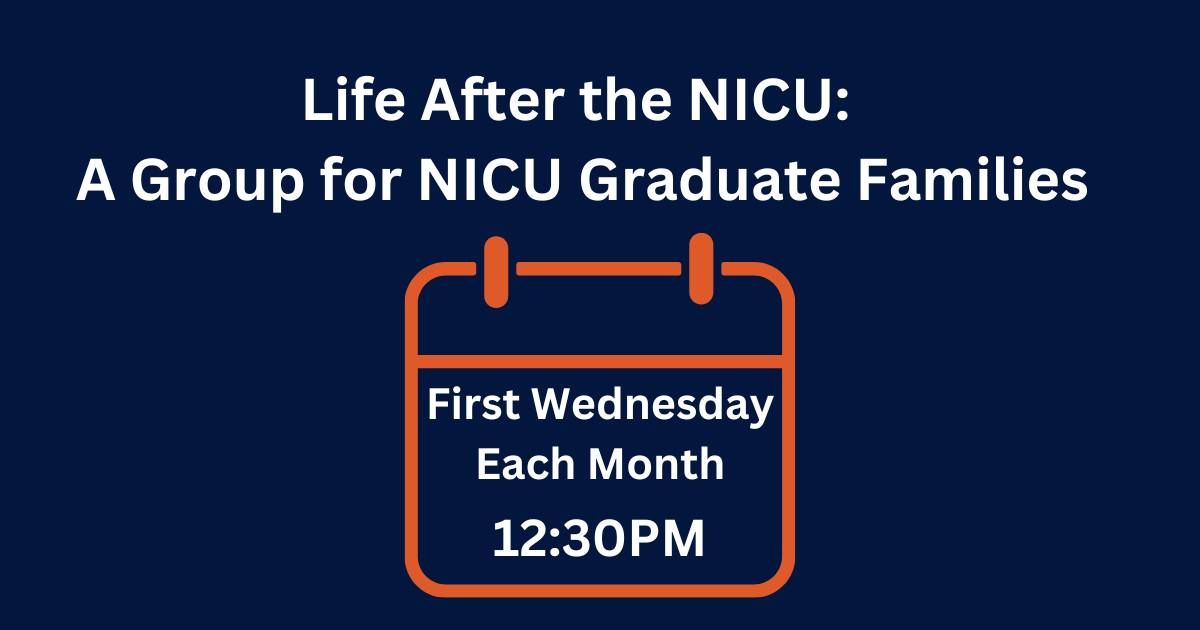 Life After the NICU: A Group for NICU Graduate Families