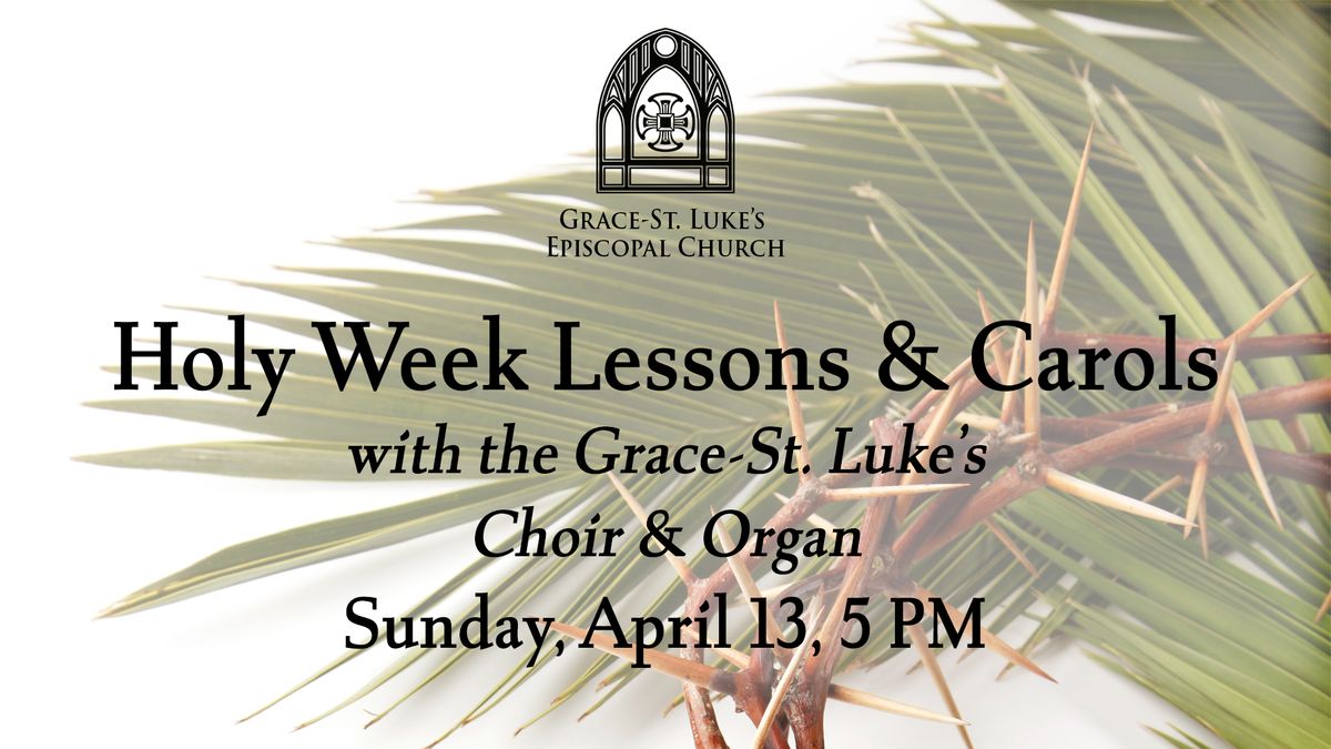 Holy Week Lessons & Carols