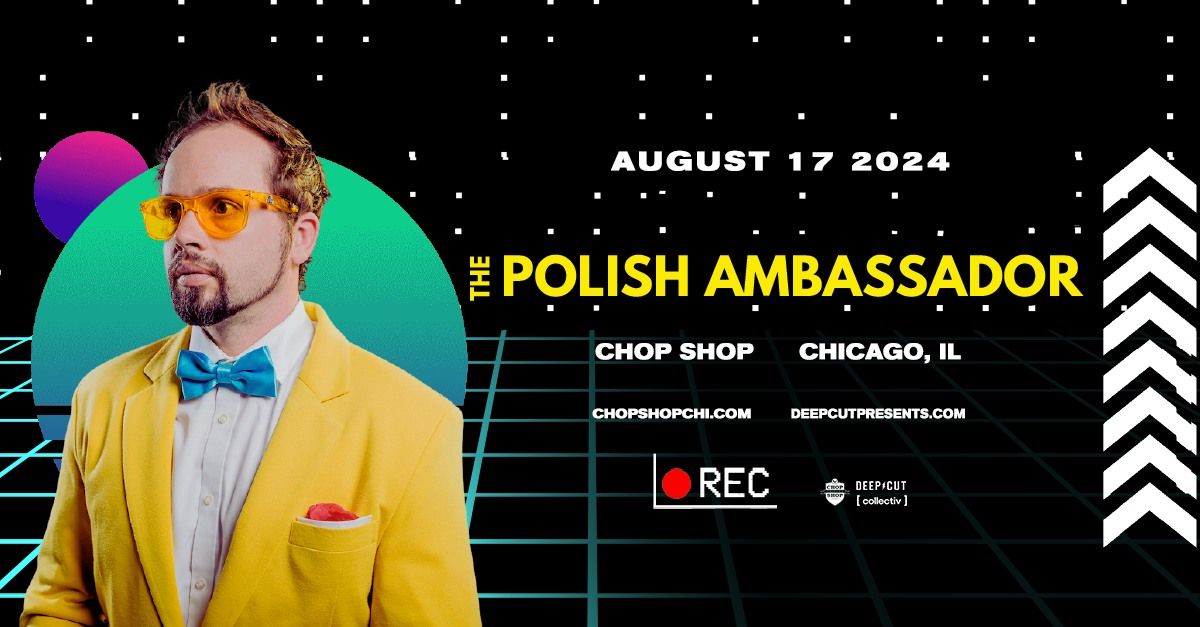 The Polish Ambassador at Chop Shop | Chicago, IL