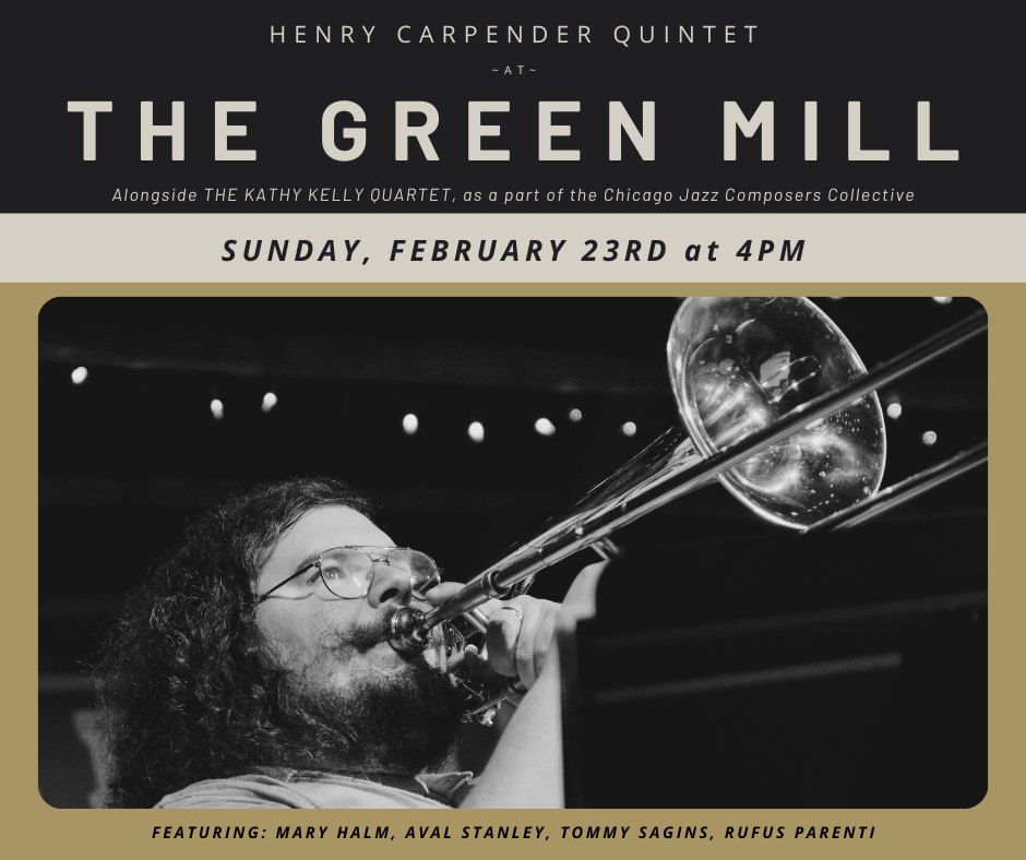 Henry Carpender Quintet @ The Green Mill - Chicago Jazz Composers Collective