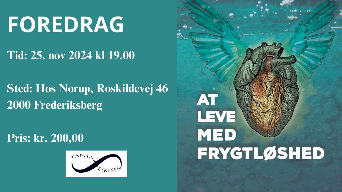 FOREDRAG: At leve med frygtl\u00f8shed