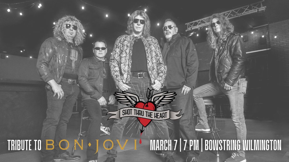 Shot Thru The Heart: The Bon Jovi Experience