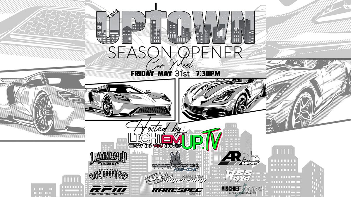 Uptown Tim's Season Opener - Hosted by Light Em'Up.TV 