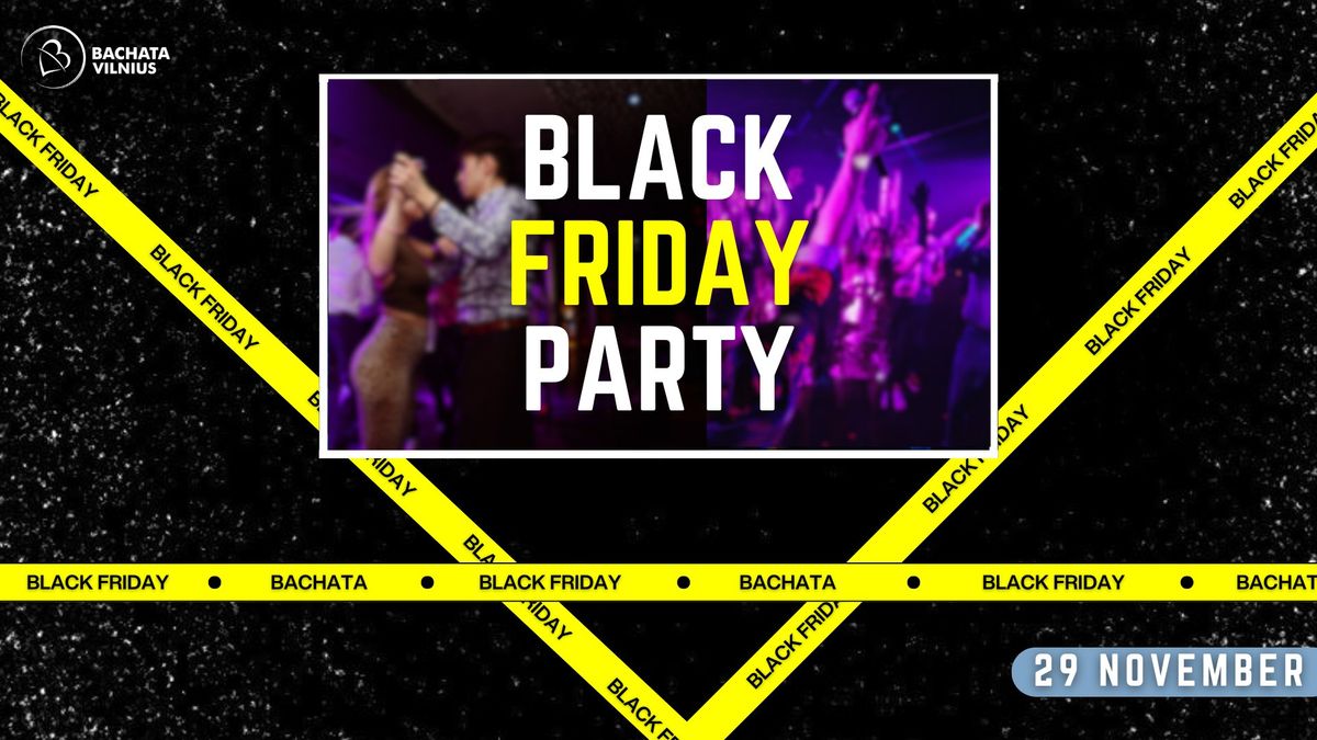 \ud83d\udda4 Bachata Black Friday Party \ud83d\udda4 CUP