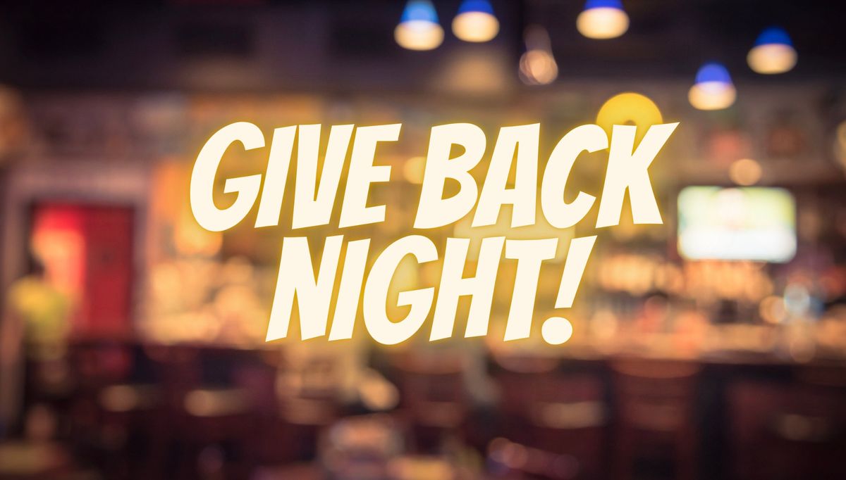 GIVE BACK NIGHT!