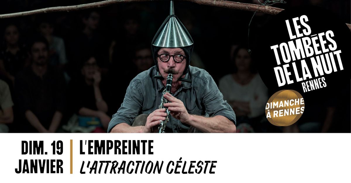 L'Empreinte \u2022 L'Attraction C\u00e9leste