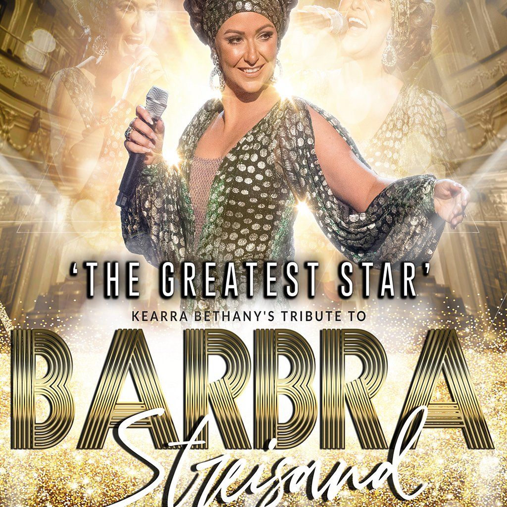 The Greatest Star - Barbara Streisand Tribute Show