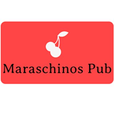 Maraschinos Pub