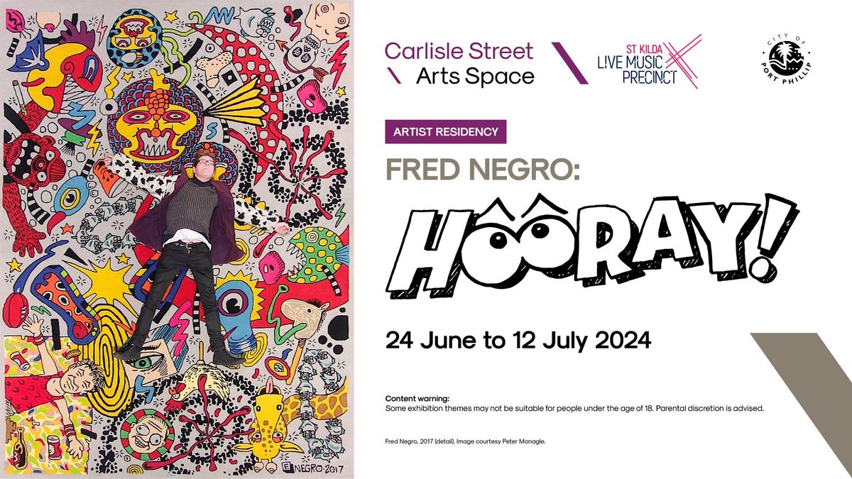Fred Negro: HOORAY! Artist in Residence @ St Kilda Town Hall 