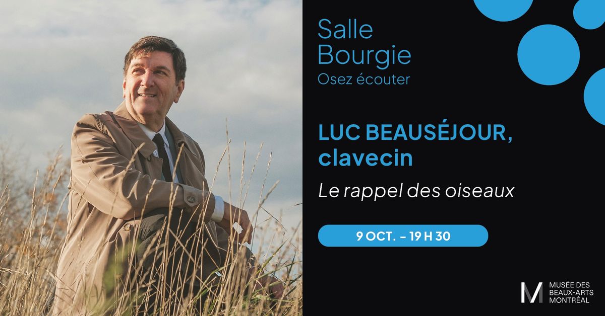 Luc Beaus\u00e9jour, clavecin - Le rappel des oiseaux