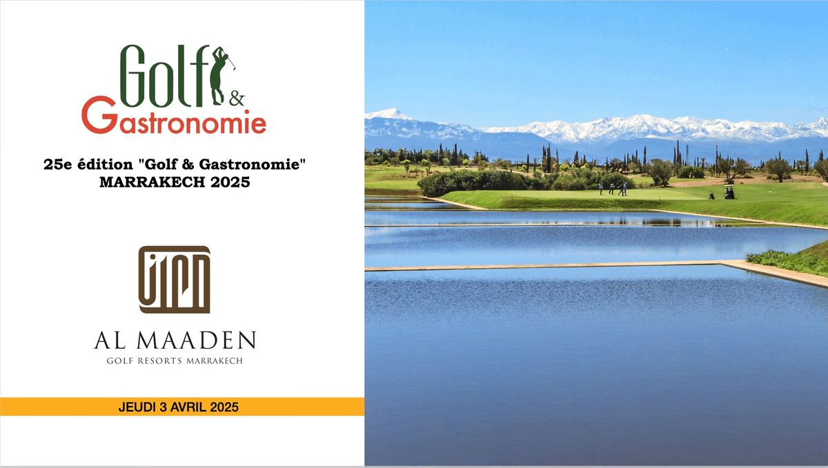 25e \u00e9dition "Golf & Gastronomie" Marrakech 2025 