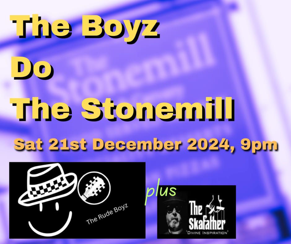 The Rude Boyz + The Skafather @ The Stonemill 