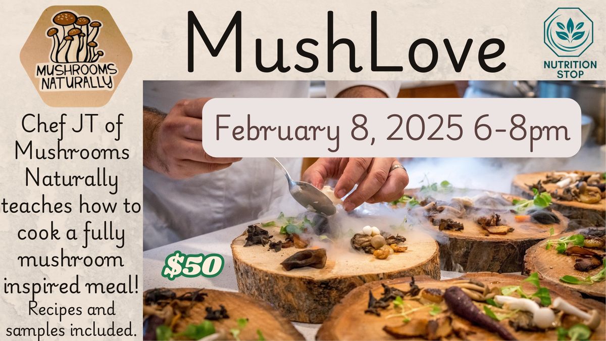 MushLove! Mushroom Dinner & Class