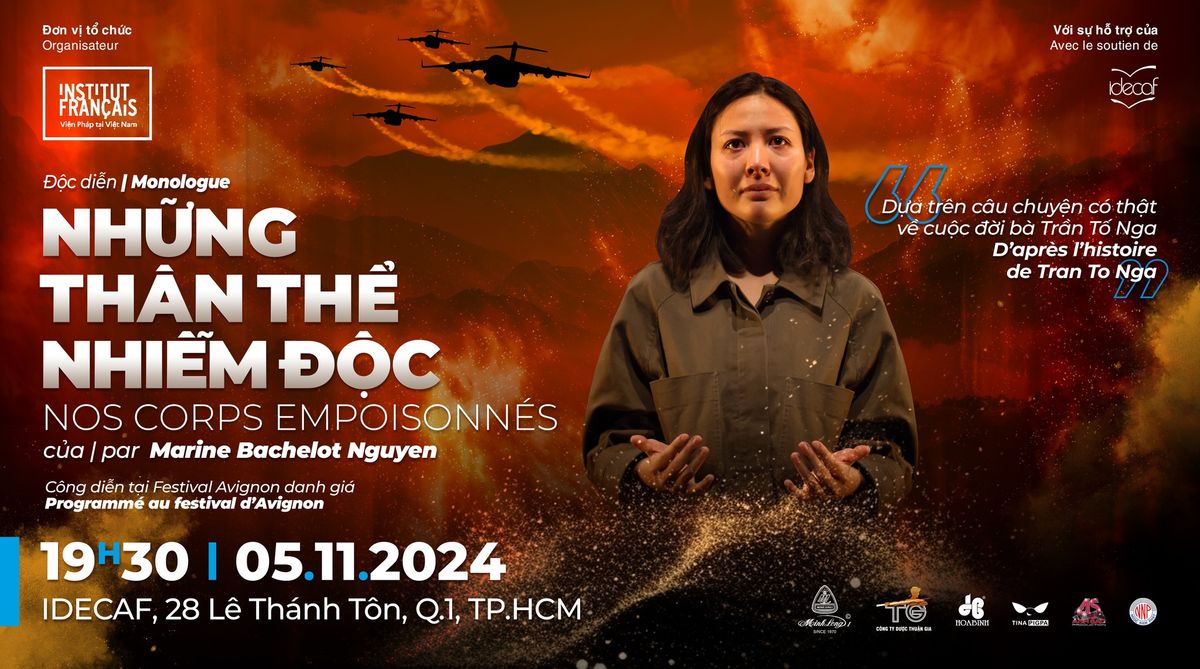 K\u1ecbch | Monologue : NH\u1eeeNG TH\u00c2N TH\u1ec2 NHI\u1ec4M \u0110\u1ed8C | NOS CORPS EMPOISONN\u00c9S - Marine Bachelot Nguyen