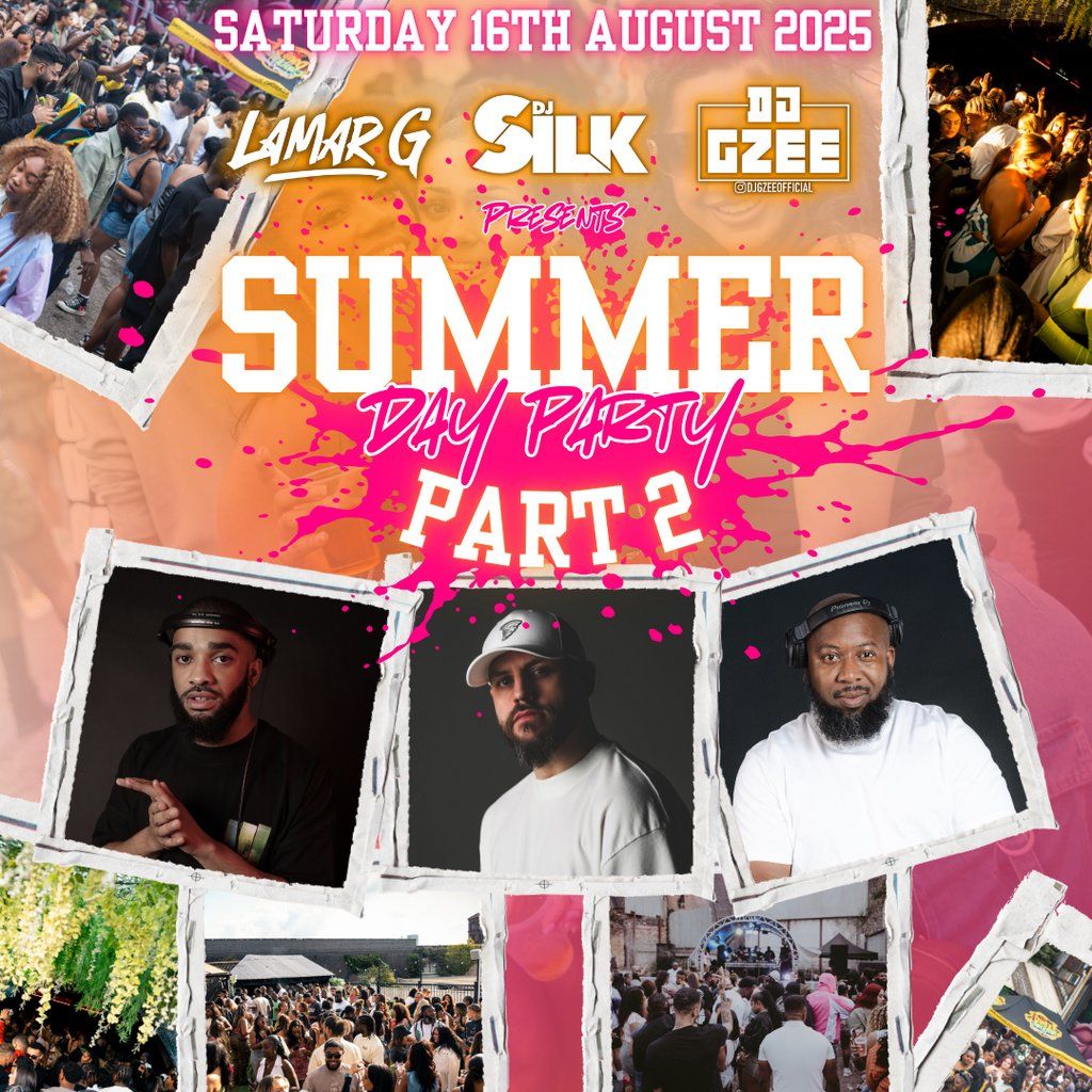 LAMARG x DJ SILK x DJ GZEE Presents: Summer Day Party 2.0