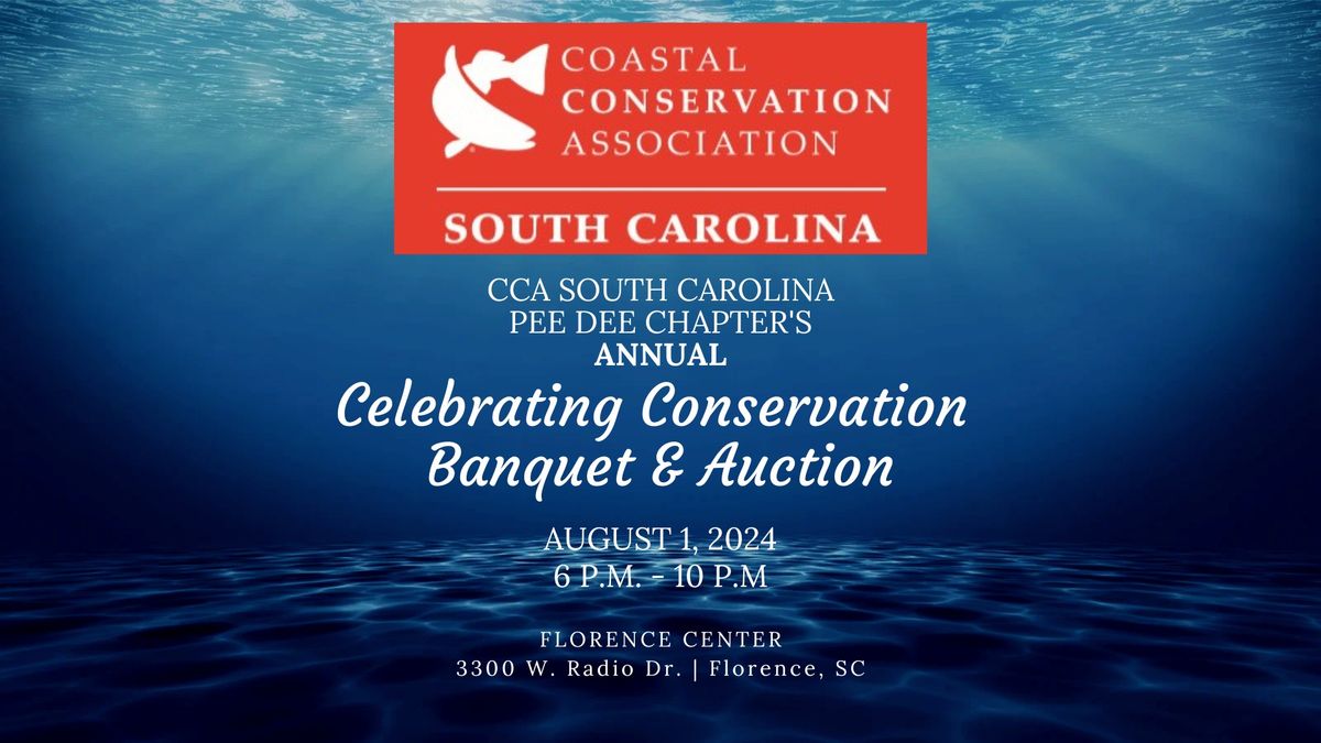 CCA South Carolina Pee Dee Chapter's Annual Celebrating Conservation Banquet & Auction