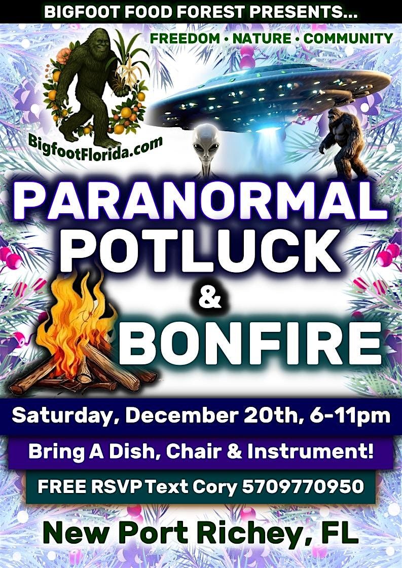 SPECIAL Free Potluck & Bonfire - Paranormal (UFO\/Bigfoot) & Nature Gather