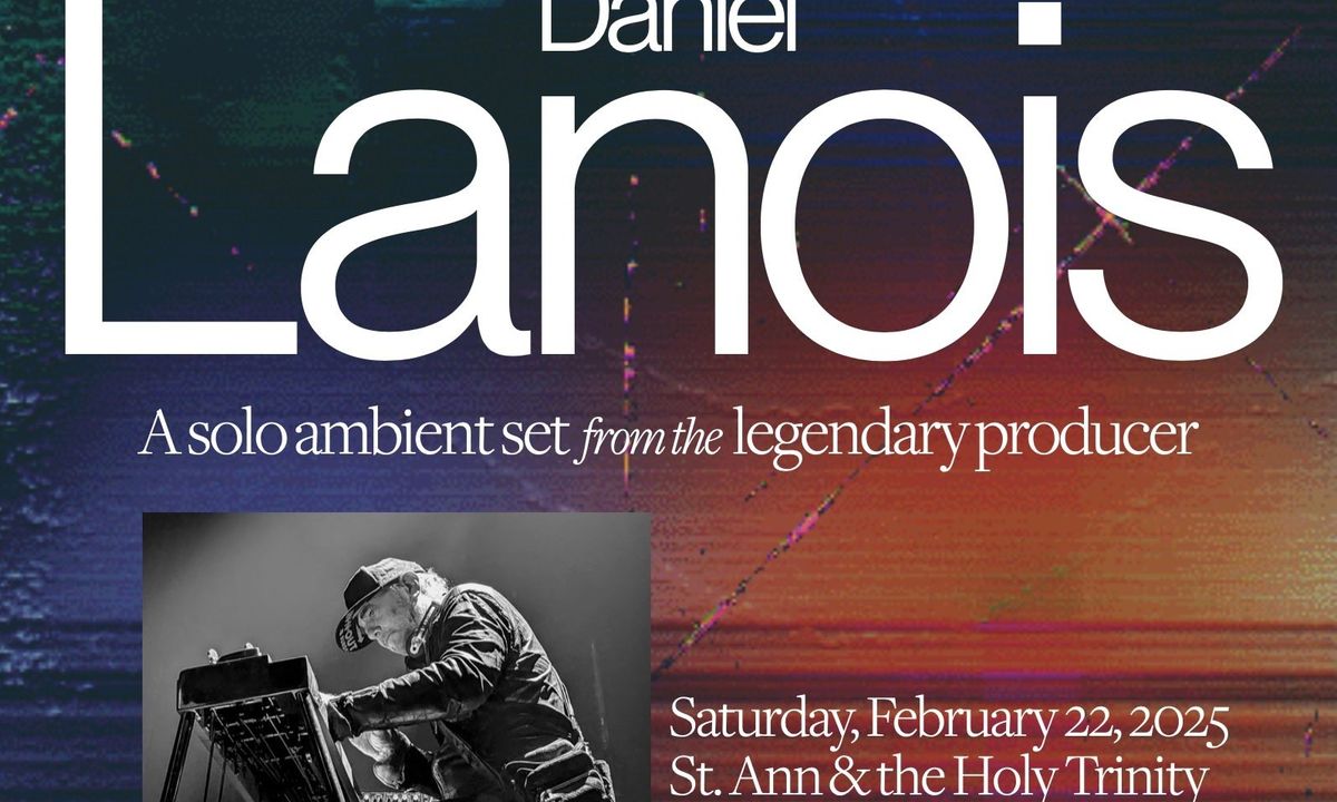 Reflections: Daniel Lanois