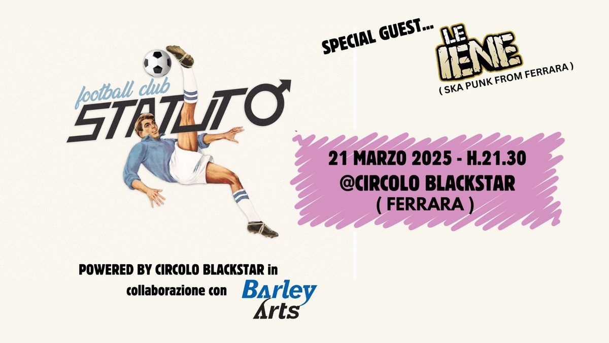 STATUTO ( Football Club tour ! ) + Le Iene ( Ska Punk ) - 21 Marzo 2025 .