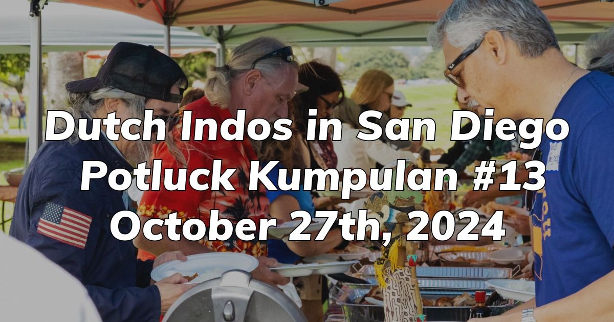 Dutch Indos in San Diego Potluck Kumpulan #13