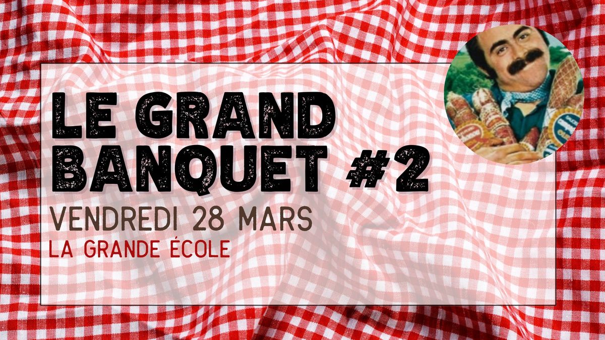 Le Grand Banquet #2