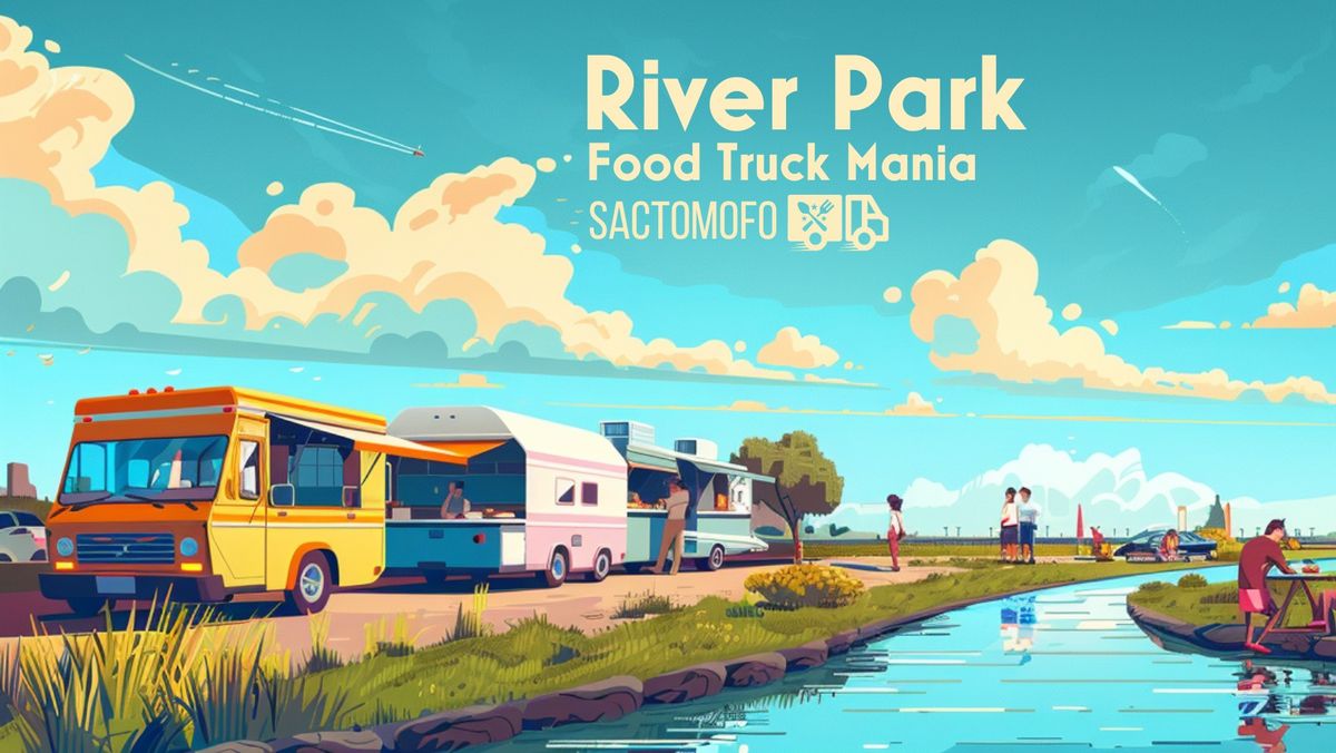 Food Truck Mania - River Park