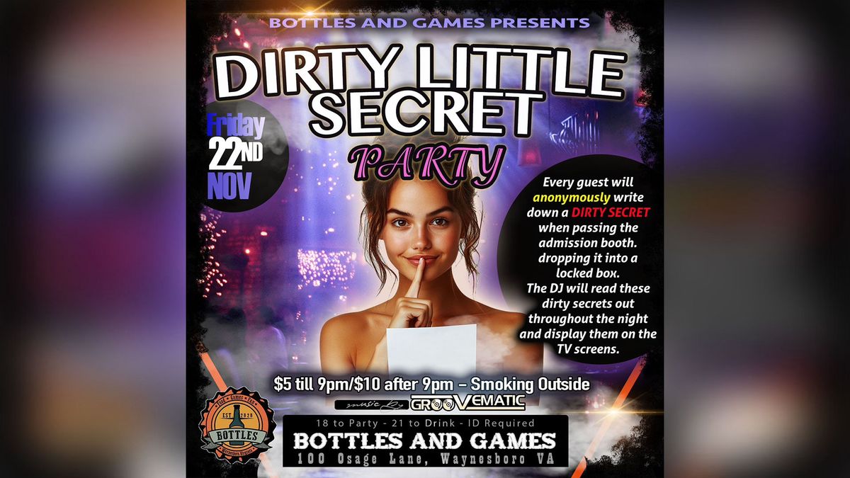 Dirty Little Secret Party \ud83e\udd2b w\/ DJ Groovematic at Bottles 