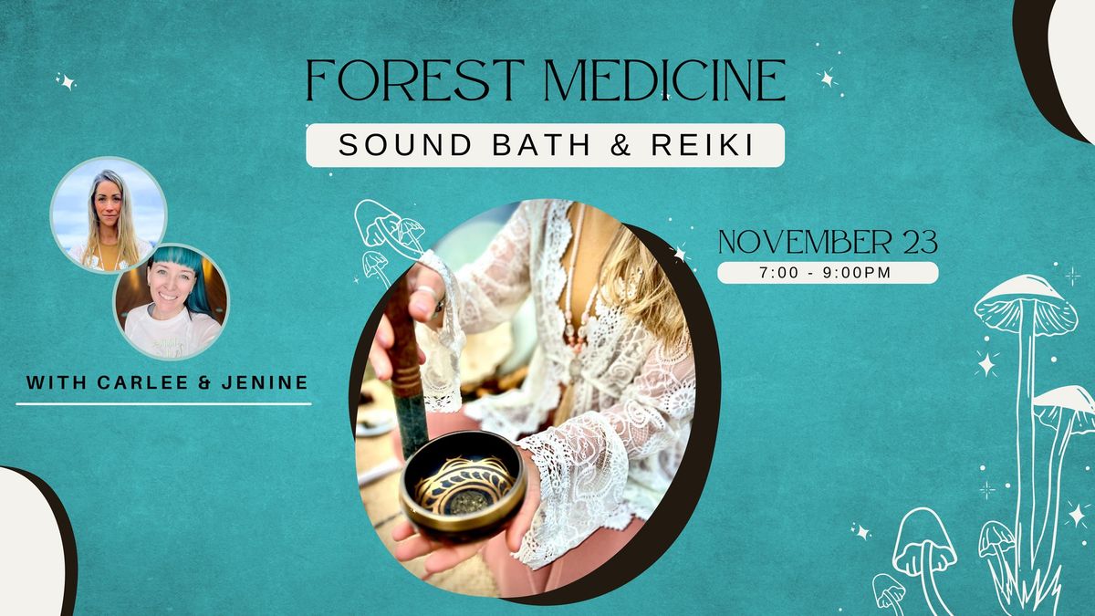 Forest Medicine Sound Bath & Reiki