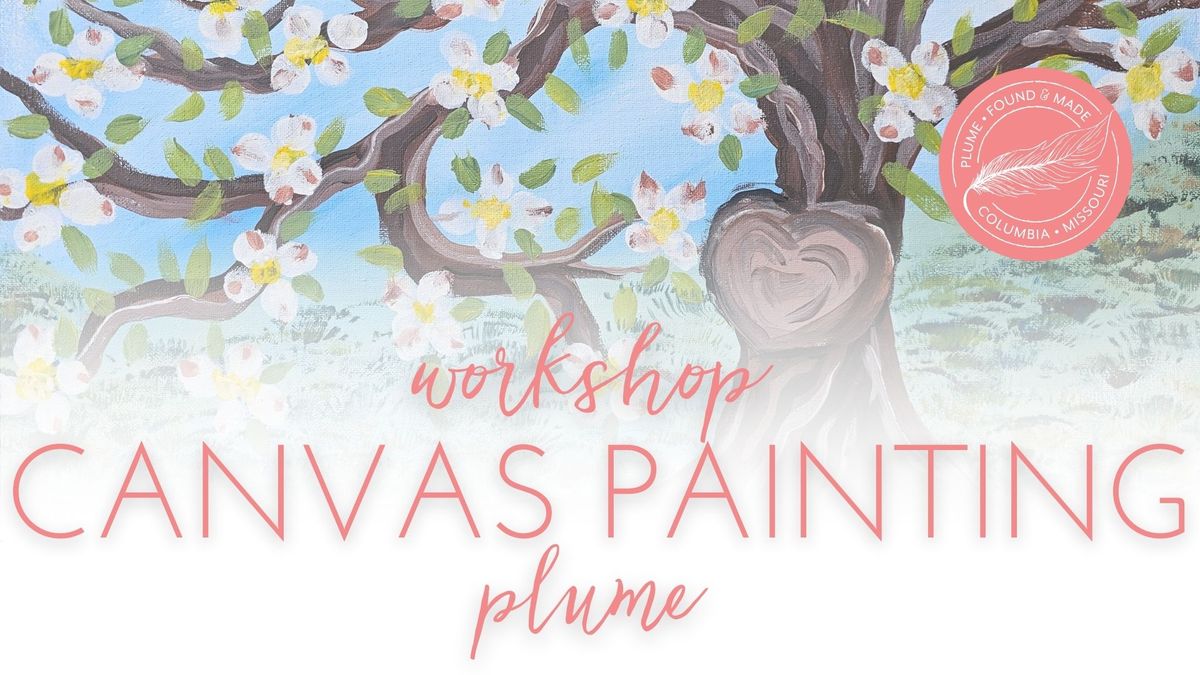 Plume Workshop: Canvas Painting Apr 11th 6PM
