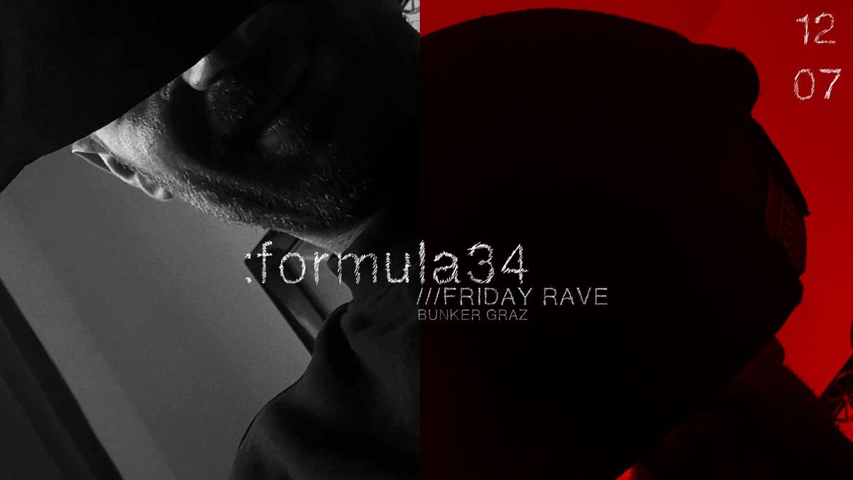 :formula34 \/\/\/ FRIDAY RAVE 12-07 at Bunker 