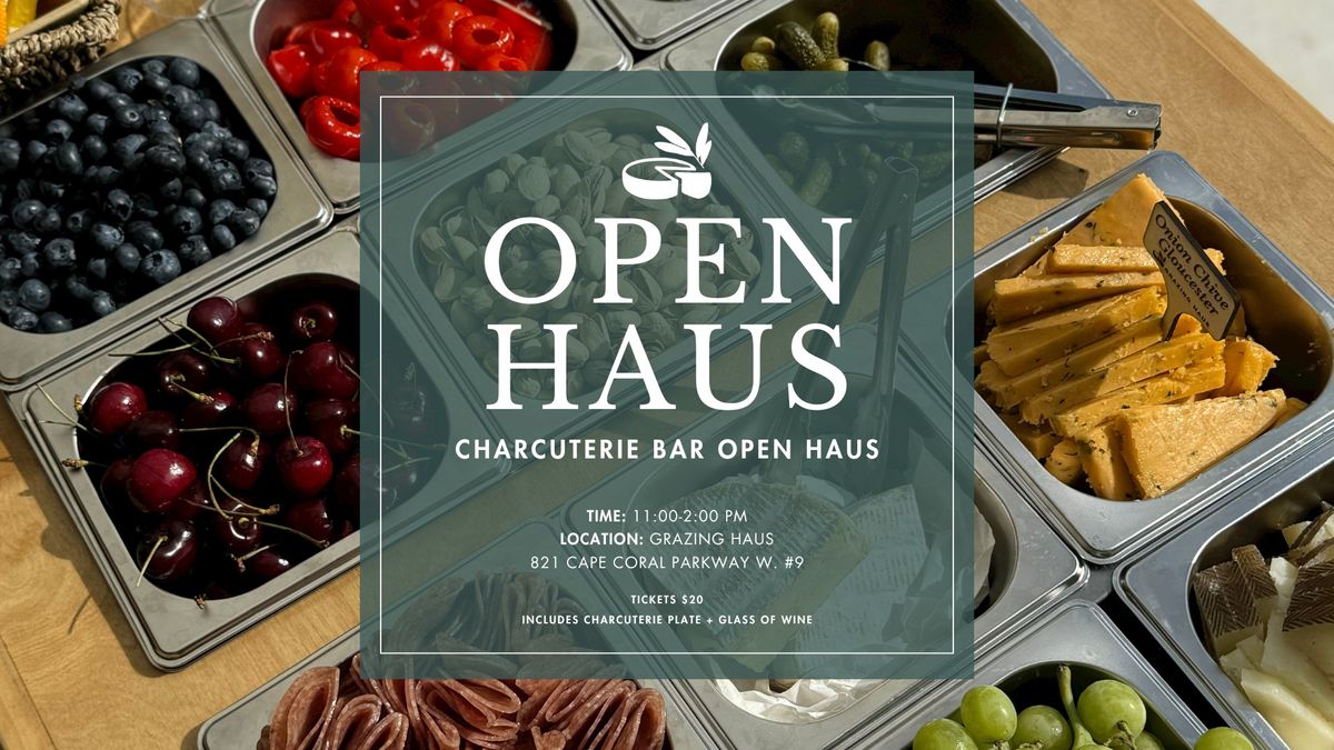 Open Haus- Experience GH Charcuterie Bar