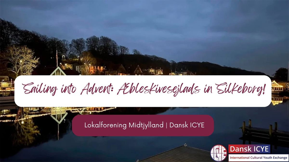 Sailing into Advent: \u00c6bleskivesejlads in Silkeborg! | Danish ICYE