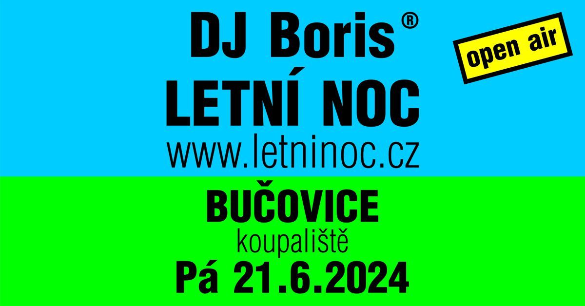 DJ Boris: BU\u010cOVICE (Koupali\u0161t\u011b) LETN\u00cd NOC - P\u00e1 21.6.2024