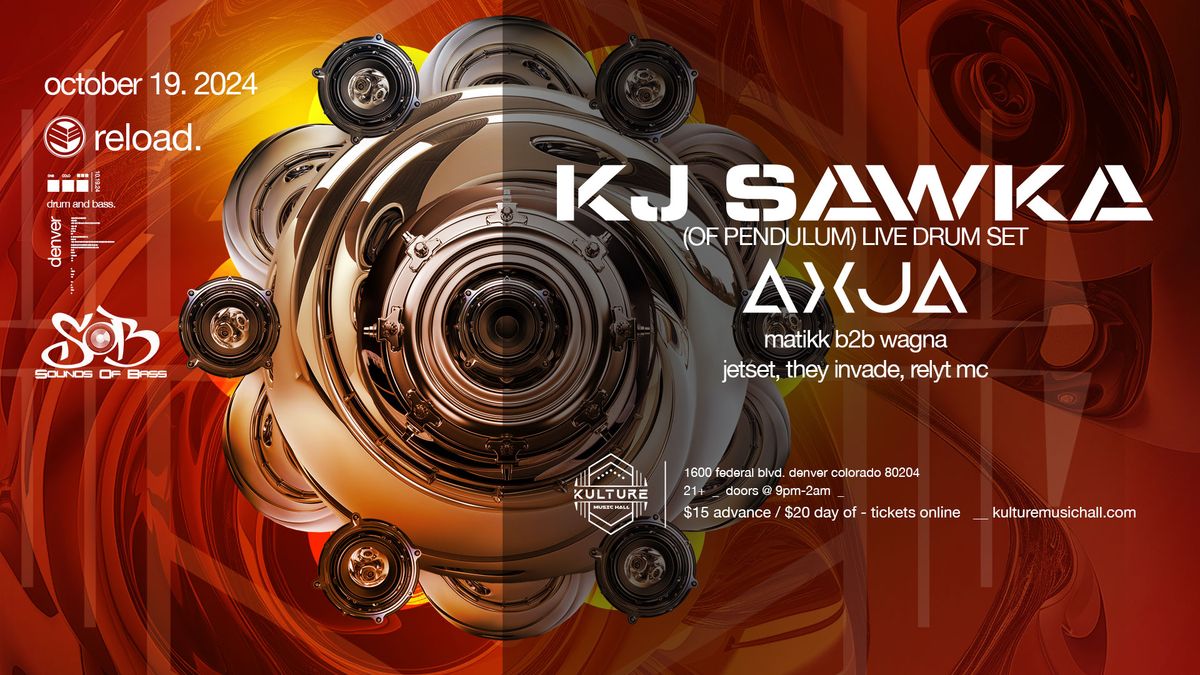 Kulture Music Hall, SOB & Reload Present: KJ SAWKA (live drum set) & AXJA