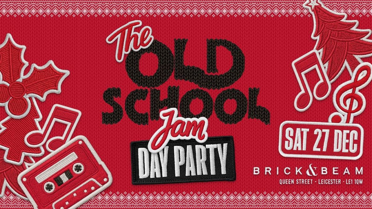 \ud83c\udfb6 The Old School Jam Day Party - Festive Edition  \ud83c\udf84