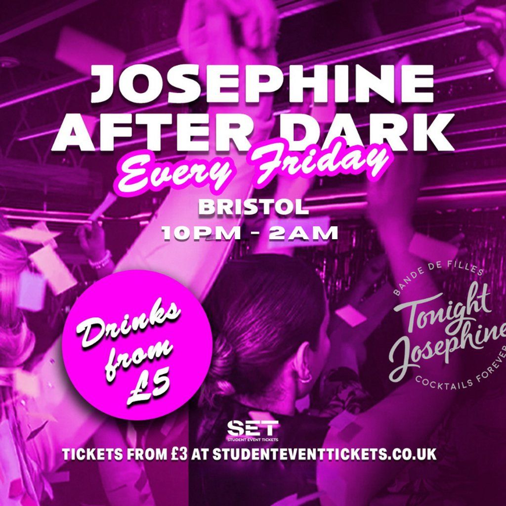 Josephine After Dark @ Tonight Josephine Bristol - Every Friday