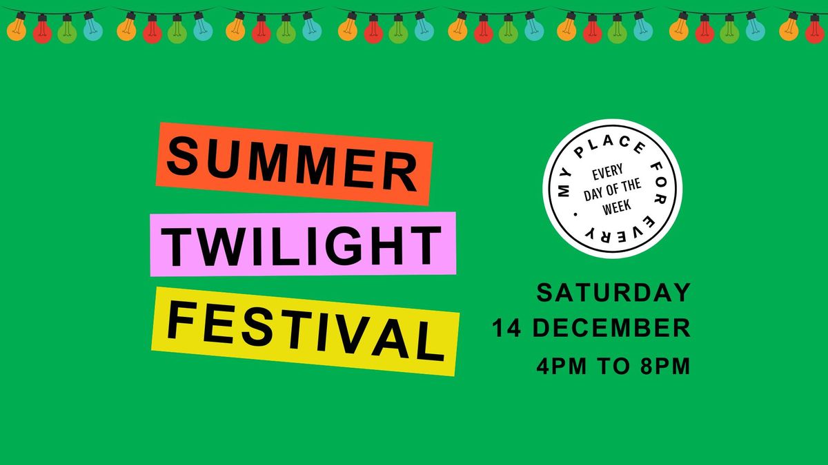 SUMMER TWILIGHT FESTIVAL \/\/ FREE FUN!