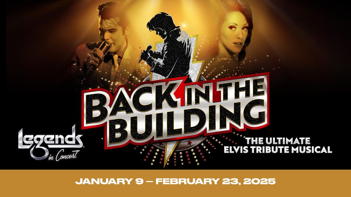 Back In The Building - The Ultimate Elvis Tribute Musical