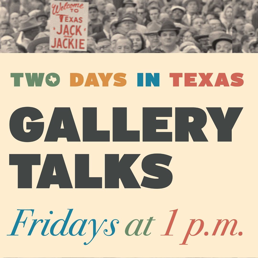 Two Days in Texas Gallery Talks