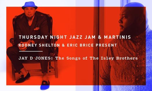 Rodney Shelton & Eric Brice Presents Jay D Jones: The Songs of The Isley Brothers