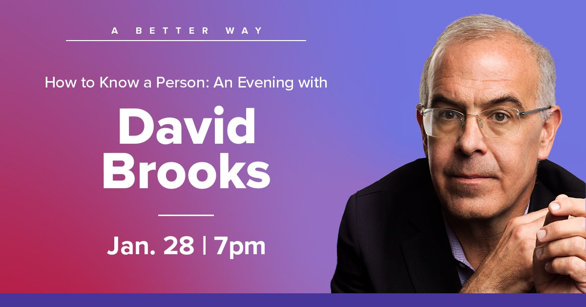 How to Know a Person: An Evening with David Brooks